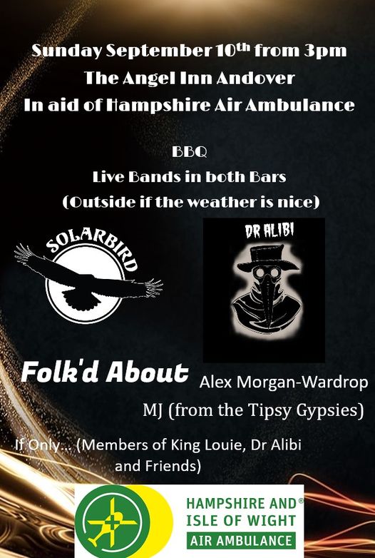 Charity fundraiser for Hampshire Air Ambulance - Solarbird + Folk'd About + If Only... + Dr Alibi + InColour + Alex Morgan-Wardrop