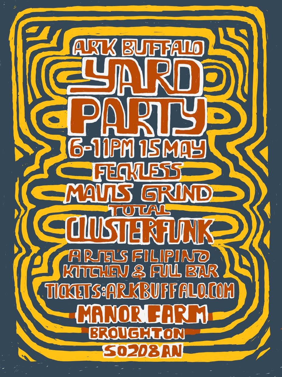 Ark Buffalo Yard Party: Feckless + Mavis Grind + Clusterfunk