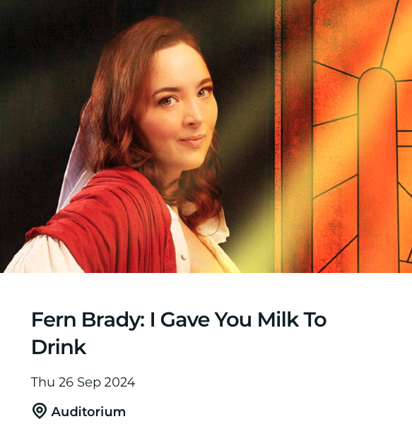 Comedy - Fern Brady: I Gave You Milk To Drink