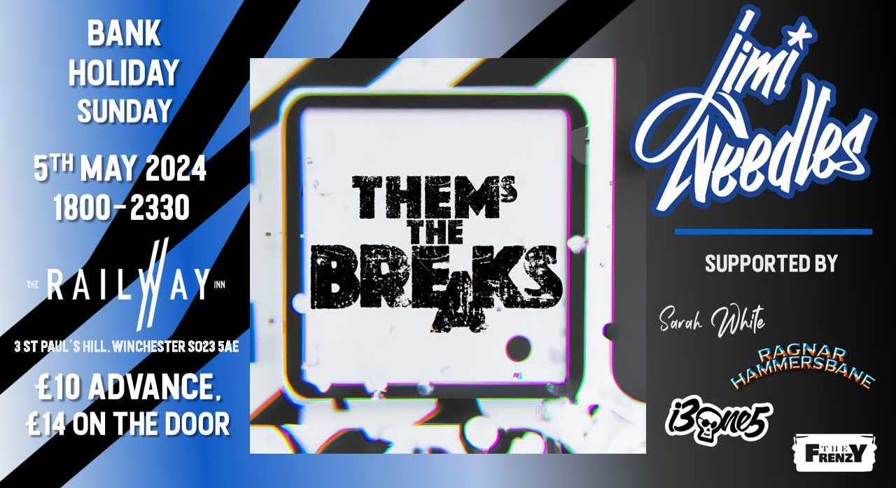 Them’s The Breaks + Jimi Needles + Sarah White + Ragnar Hammersbane