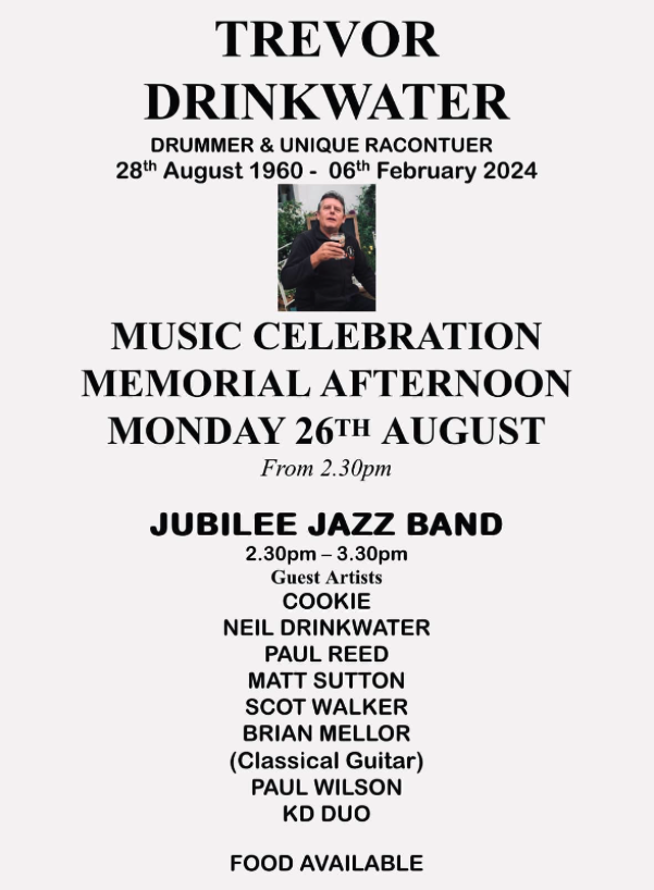 Trevor Drinkwater Music Celebration - Memorial Afternoon: Jubilee Jazz Band + guest artists Trevor Drinkwater Music Celebration - Memorial Afternoon: Jubilee Jazz Band + guest artists