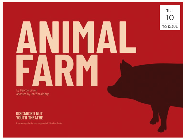 Discarded Nut Youth Theatre: Animal Farm