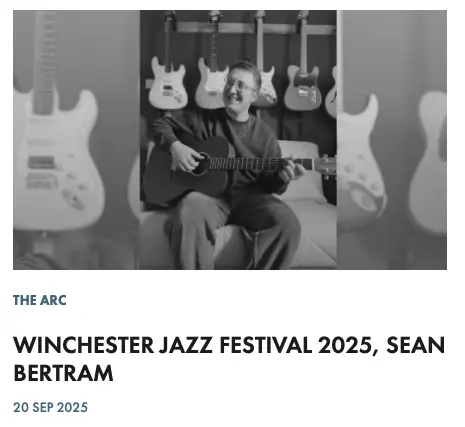 WINCHESTER JAZZ FESTIVAL 2025, SEAN BERTRAM