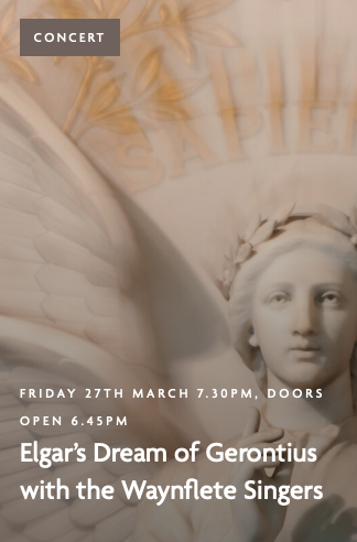 Elgar’s Dream of Gerontius with the Waynflete Singers