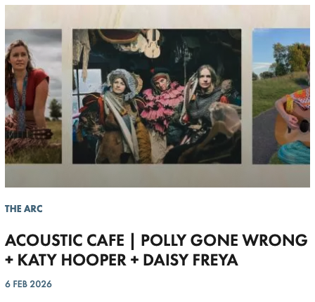 ACOUSTIC CAFE | POLLY GONE WRONG + KATY HOOPER + DAISY FREYA