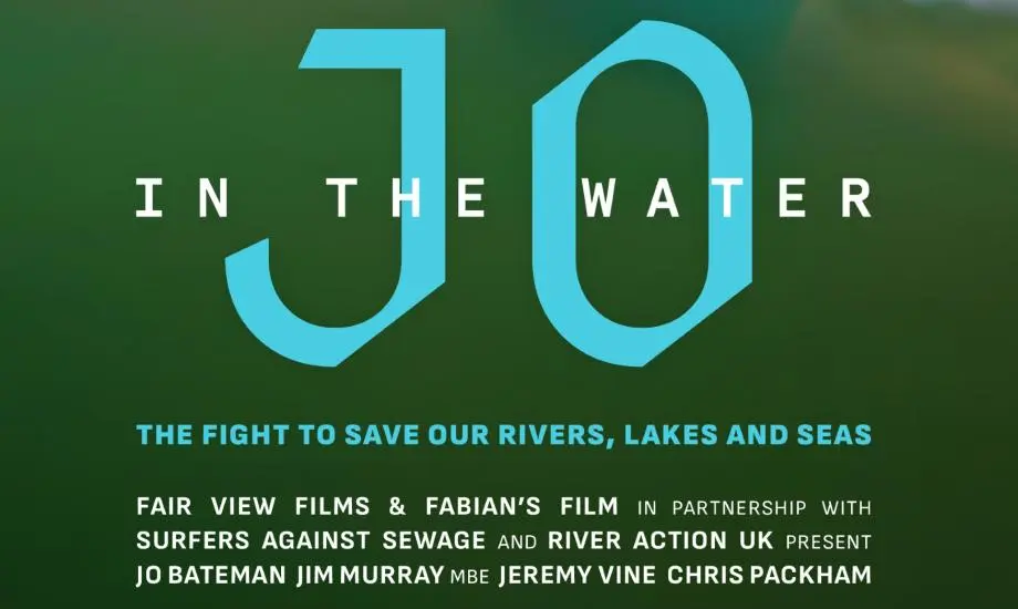 JO IN THE WATER: THE FIGHT TO SAVE OUR RIVERS, LAKES AND SEAS