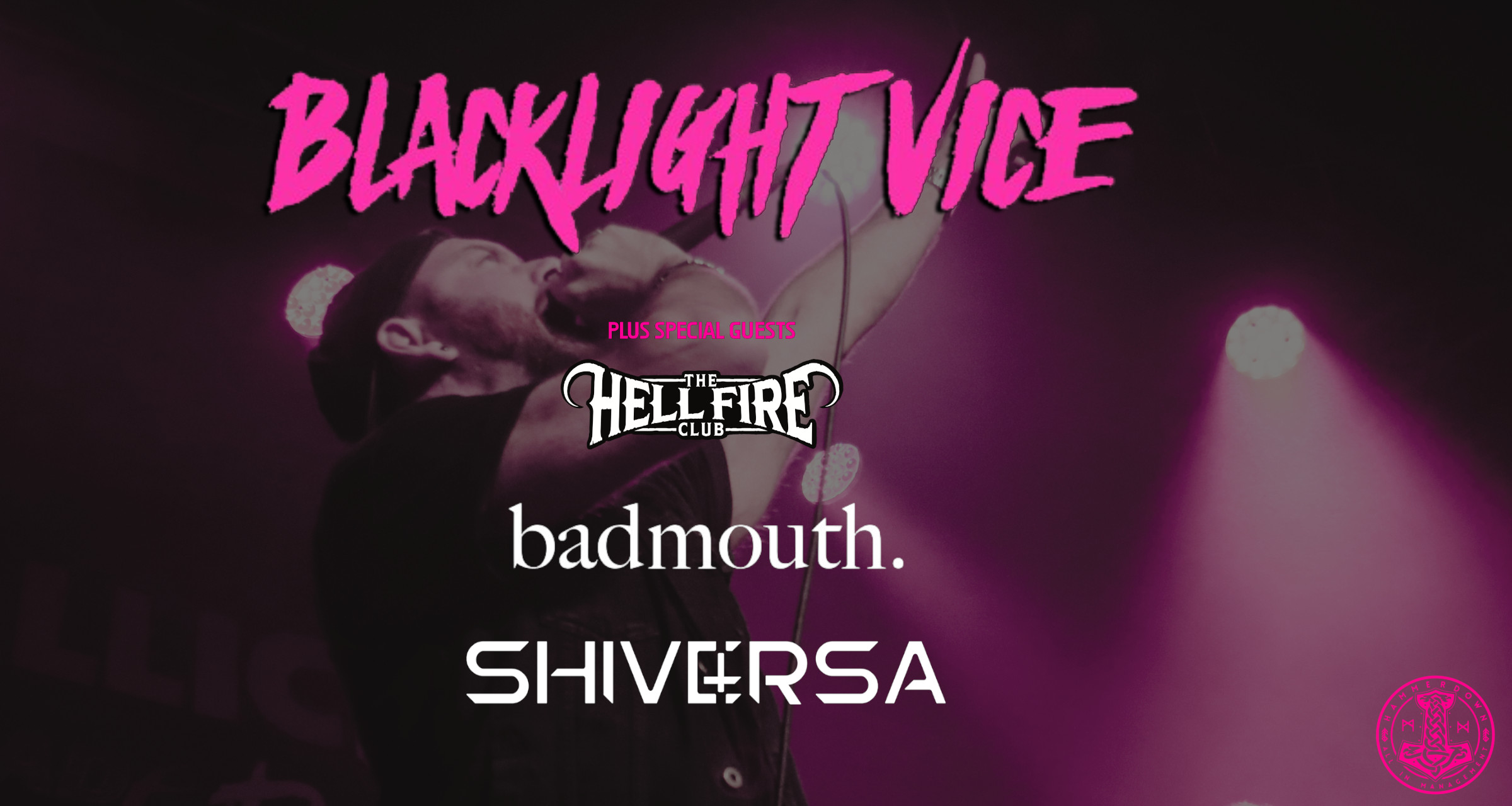 Blacklight Vice + Hellfire Club + badmouth. + Shiversa