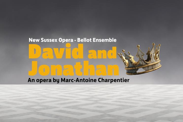 New Sussex Opera:  Charpentier's David and Jonathan