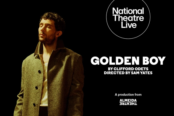 NT LIVE CINEMA SCREENING National Theatre Live: Golden Boy