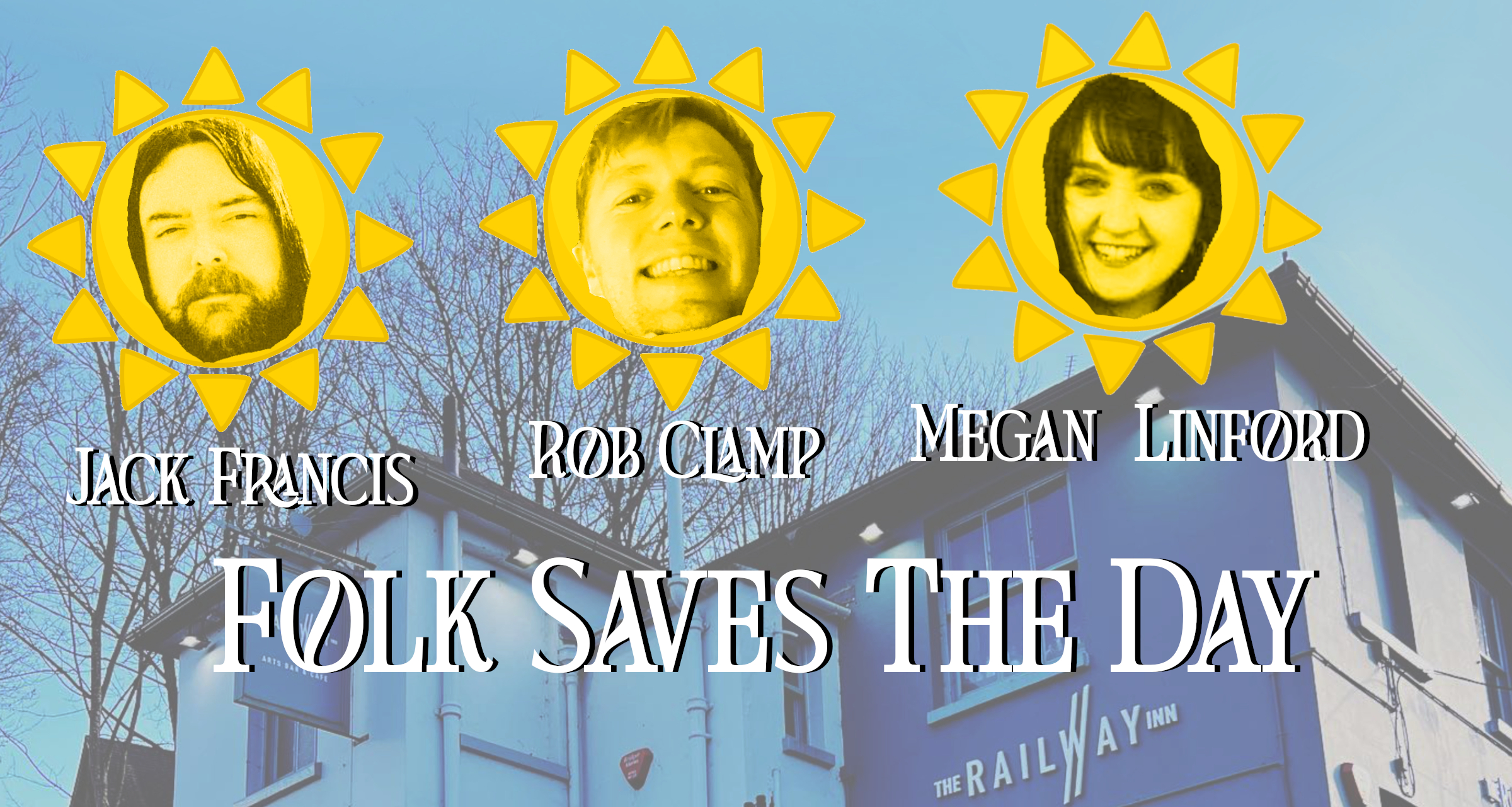 Folk Saves The Day – The Railway Inn Charity Fundraiser Folk Saves The Day – The Railway Inn Charity Fundraiser