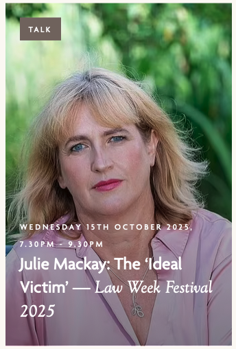 Law Week Festival 2025: Julie Mackay: The ‘Ideal Victim’