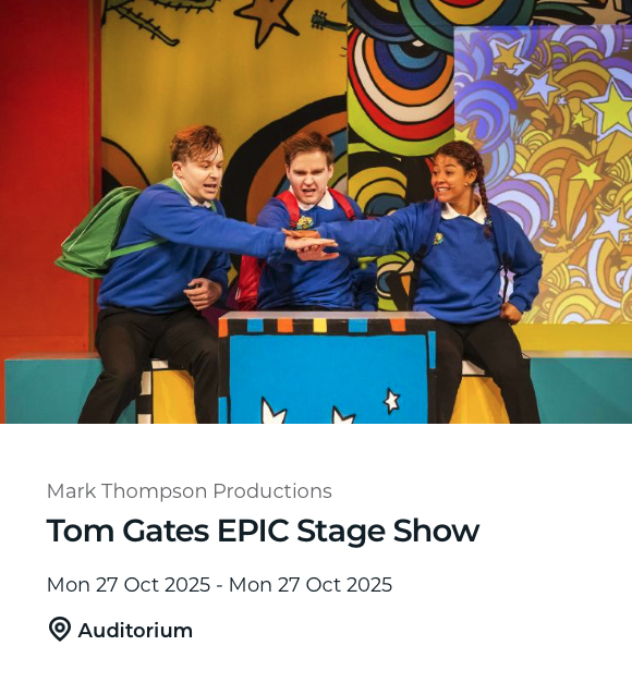 Tom Gates EPIC Stage Show