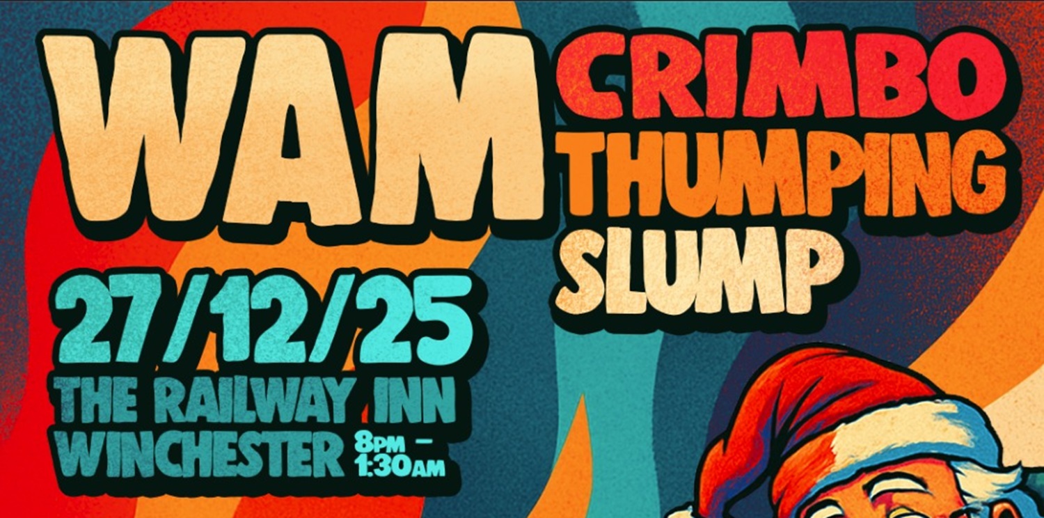 WAM DJs present Crimbo Thumping Slump WAM DJs present Crimbo Thumping Slump