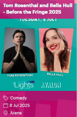 Tom Rosenthal and Bella Hull - Before the Fringe 2025