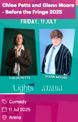 Chloe Petts and Glenn Moore - Before the Fringe 2025