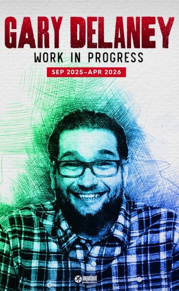 Gary Delaney: Work in Progress