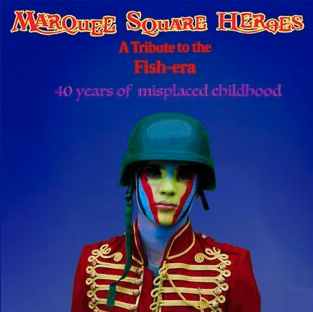 Marquee Square Heroes: Marillion Tribute