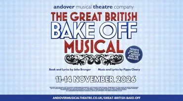 Andover Musical Theatre Company: The Great British Bake Off Musical