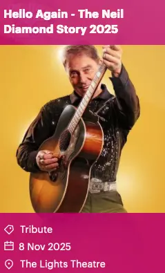 Hello Again - The Neil Diamond Story 2025